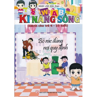 Kĩ Năng Sống - Bỏ Rác Đúng Nơi Quy Định&nbsp;