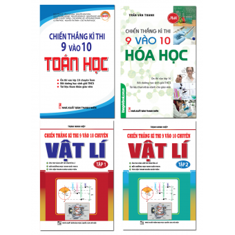 COMBO CHIẾN THẮNG KÌ THI 9 VÀO 10 CHUYÊN TOÁN - LÍ - HÓA
