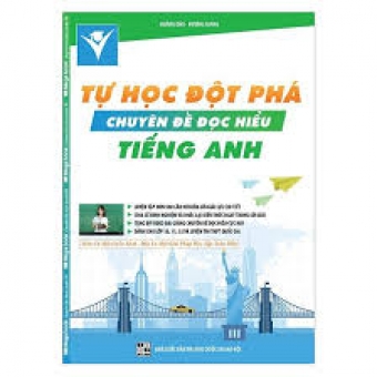 Tự Học Đột Phá Tiếng Anh - Chuyên Đề Đọc Hiểu &nbsp;