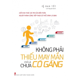 Không Phải Thiếu May Mắn, Chỉ Là Chưa Cố Gắng&nbsp;