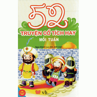 52 Truyện Cổ Tích Hay Mỗi Tuần&nbsp;