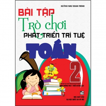Bài tập và trò chơi phát triển trí tuệ Toán 2 