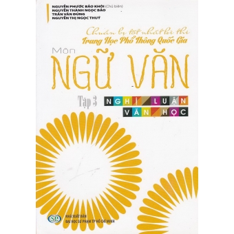 CHUẨN BỊ TỐT NHẤT KÌ THI THPT QUỐC GIA MÔN NGỮ VĂN TẬP 3 - NGHỊ LUẬN VĂN HỌC&nbsp;