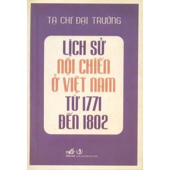 Lịch Sử Nội Chiến Ở Việt Nam Từ 1771 Đến 1802&nbsp;
