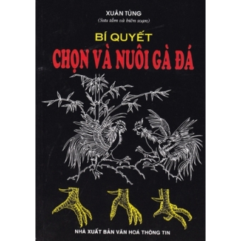 Bí Quyết Chọn Và Nuôi Gà Đá&nbsp;