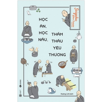 Học Ăn, Học Nấu, Thẩm Thấu Yêu Thương&nbsp;