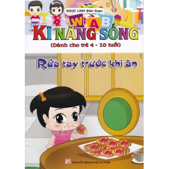 Kĩ Năng Sống - Rửa Tay Trước Khi ăn&nbsp;
