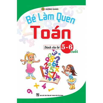 Bé làm quen Toán Dành cho bé 5-6 tuổi&nbsp;