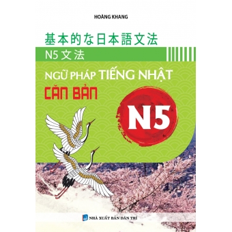 NGỮ PHÁP TIẾNG NHẬT CĂN BẢN N5&nbsp;