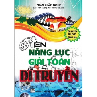 Rèn Năng Lực Giải Toán Di Truyền&nbsp;