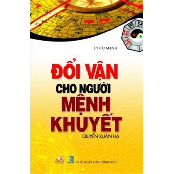 Đổi Vận Cho Người Mệnh Khuyết (Quyển Xuân Hạ)&nbsp;