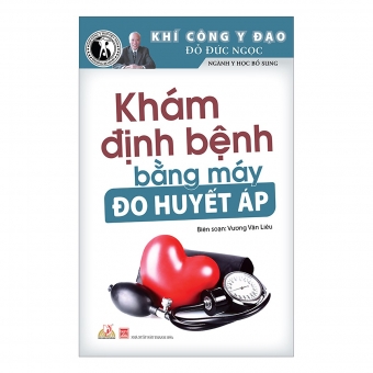 Khám Định Bệnh Bằng Máy Đo Huyết Áp&nbsp;