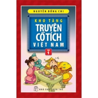 Kho Tàng Truyện Cổ Tích Việt Nam - Tập 1&nbsp;