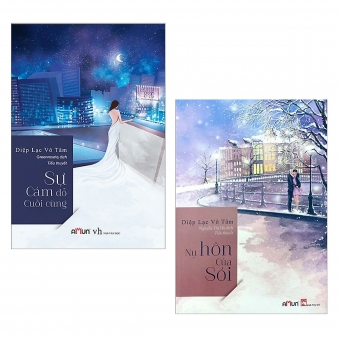 Combo Truyện Của Diệp Lạc Vô Tâm: Sự Cám Dỗ Cuối Cùng + Nụ Hôn Của Sói (Bộ Ngôn Tình Trung Quốc Được Độc Gỉa Đón Đọc Nhiều Nhất 