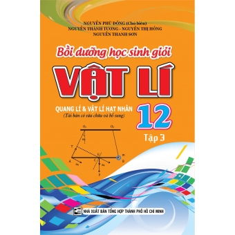 BỒI DƯỠNG HỌC SINH GIỎI VẬT LÍ 12 TẬP 3  (Phiên bản 2020)