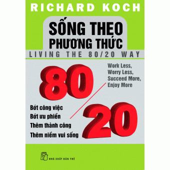 Sống Theo Phương Thức 80/20&nbsp;