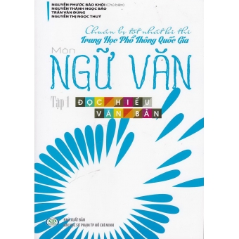 CHUẨN BỊ TỐT NHẤT KÌ THI THPT QUỐC GIA MÔN NGỮ VĂN TÂP 1 - ĐỌC HIỂU VĂN BẢN&nbsp;