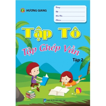 TẬP TÔ TẬP GHÉP VẦN TẬP 2&nbsp;