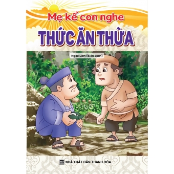Mẹ kể con nghe : Thức ăn thừa