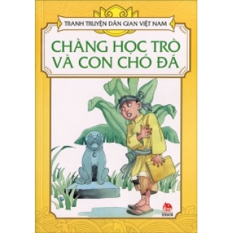 Tranh truyện dân gian Việt Nam - Chàng học trò và con chó đá&nbsp;