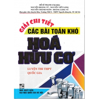 GIẢI CHI TIẾT CÁC BÀI TOÁN KHÓ HÓA HỮU CƠ&nbsp;