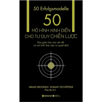 50 Mô Hình Kinh Điển Cho Tư Duy Chiến Lược&nbsp;