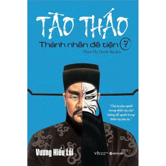 Tào Tháo - Thánh Nhân Đê Tiện (Tập 7)&nbsp;