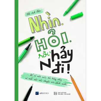 Nhìn. Hỏi. Rồi, Nhảy Đi!&nbsp;
