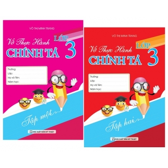 VỞ THỰC HÀNH CHÍNH TẢ LỚP 3 - Tập 1 & 2 