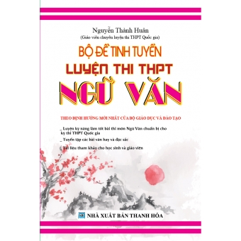 Bộ đề tinh tuyển luyện thi trắc nghiệm THPT Ngữ Văn