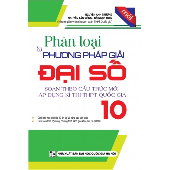 Phân Loại & phương pháp giải Đại số 10