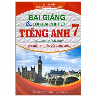 Bài giảng & Lời giải chi tiết Tiếng Anh 7 (Dùng kèm SGK tiếng anh 7 kết nối tri thức với cuộc sống)