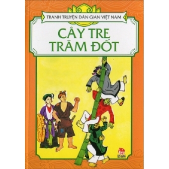 Tranh truyện dân gian Việt Nam - Cây tre trăm đốt&nbsp;