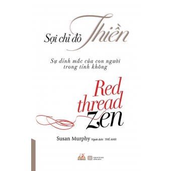 SỢI CHỈ ĐỎ THIỀN&nbsp;