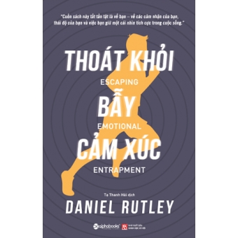 Thoát Khỏi Bẫy Cảm Xúc&nbsp;