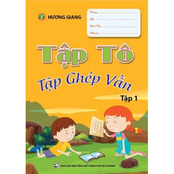 TẬP TÔ TẬP GHÉP VẦN TẬP 1&nbsp;