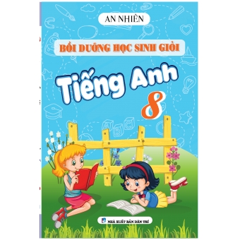 Bồi dưỡng học sinh giỏi Tiếng Anh 8&nbsp;