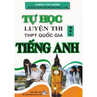 Tự Học Luyện Thi THPT Quốc Gia Môn Tiếng Anh&nbsp;
