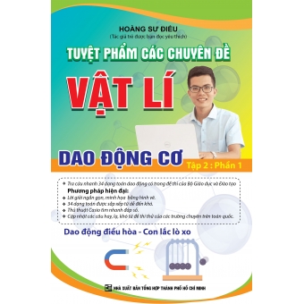 Tuyệt Phẩm Các Chuyên Đề Vật Lí Dao Động Cơ Tập 2 : Phần 1&nbsp;