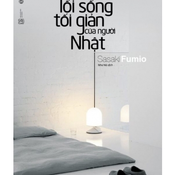 Lối Sống Tối Giản Của Người Nhật&nbsp;