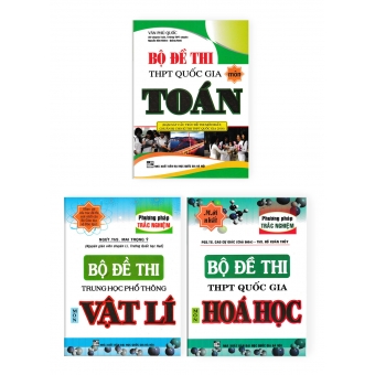 COMBO BỘ ĐỀ LUYỆN THI THPT QUỐC GIA MÔN TOÁN - LÝ - HÓA&nbsp;