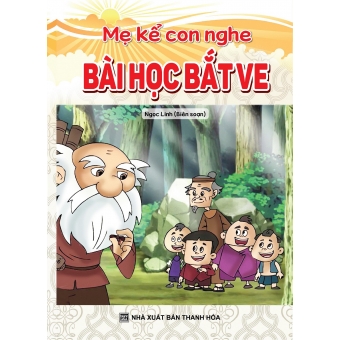 Mẹ kể con nghe : Bài học bắt ve