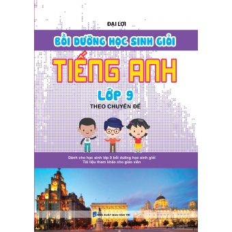 Bồi Dưỡng Học Sinh Giỏi Tiếng Anh Lớp 9 Theo Chuyên Đề