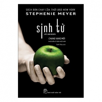 Sinh Tử ( Chạng Vạng mới )