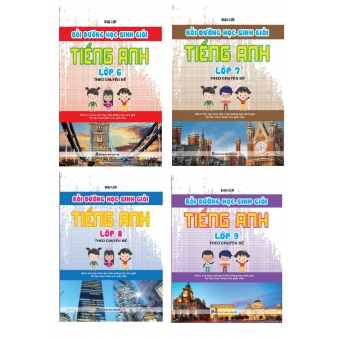 Combo Bồi Dưỡng Học Sinh Giỏi Tiếng Anh Lớp 6 - 7 - 8 - 9 Theo Chuyên Đề