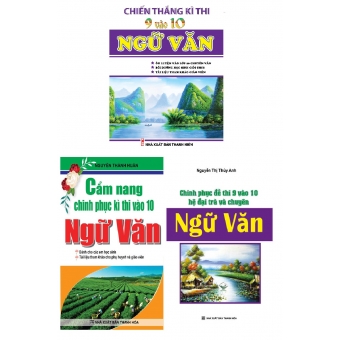 COMBO 3 CUỐN LUYỆN THI VÀO LỚP 10 MÔN NGỮ VĂN&nbsp;