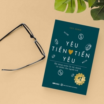 Yêu Tiền Tiền Yêu - Kỹ Năng Quản Lý Tài Chính Cá Nhân Cho Người Trẻ