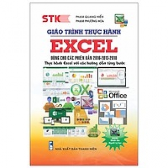 Giáo Trình Thực Hành Excel - Dùng Cho Phiên Bản 2016, 2013, 2010 (Tái Bản 2019)