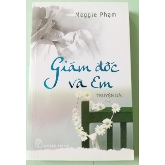 Giám Đốc Và Em (Truyện Dài)