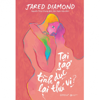 Tại Sao Tình Dục Lại Thú Vị? (Bìa Hồng)